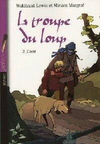 La troupe du loup Tome II : L'ami - Waldraut Lewin ; Miriam Margraf -  Je bouquine - Livre