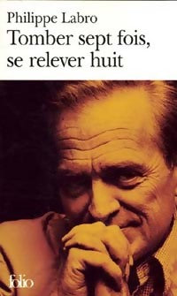 Livrenpoche : Tomber sept fois, se relever huit - Philippe Labro - Livre