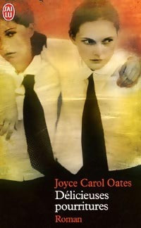 Livrenpoche : Délicieuses pourritures - Joyce Carol Oates - Livre