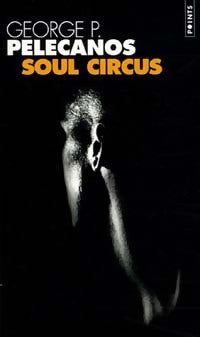 Livrenpoche : Soul circus - George P. Pelecanos - Livre