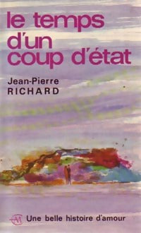 Livrenpoche : Le temps d'un coup d'état - Jean-Pierre Richard - Livre