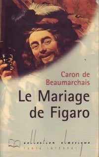 Le mariage de Figaro - Beaumarchais ; Pierre-Augustin Beaumarchais -  Classique - Livre