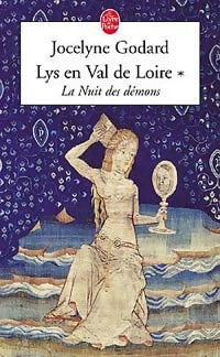Livrenpoche : Lys en Val de Loire Tome I : La nuit des démons - Jocelyne Godard - Livre