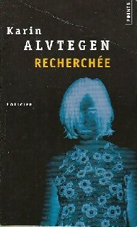 Livrenpoche : Recherchée - Karin Alvtegen - Livre