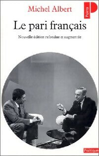 Livrenpoche : Le pari français - Michel Albert - Livre