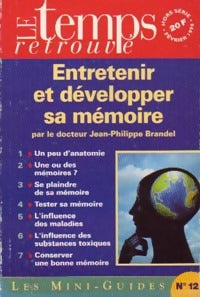 Entretenir et développer sa mémoire - Jean-Philippe Brandel -  Les mini-guides - Livre