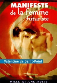 Livrenpoche : Manifeste de la femme futuriste / Amour et luxure / Manifeste futuriste de la luxure - Valentine De Saint-Point - Livre