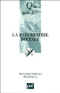 Livrenpoche : La psychiatrie foetale - Michel Soulé, Marie-José Soubieux - Livre