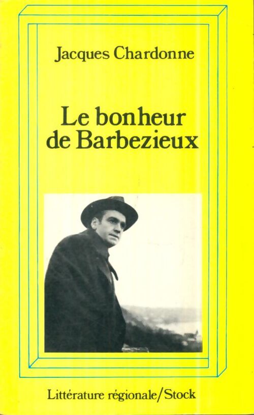 Livrenpoche : Le bonheur de Barbezieux - Jacques Chardonne - Livre