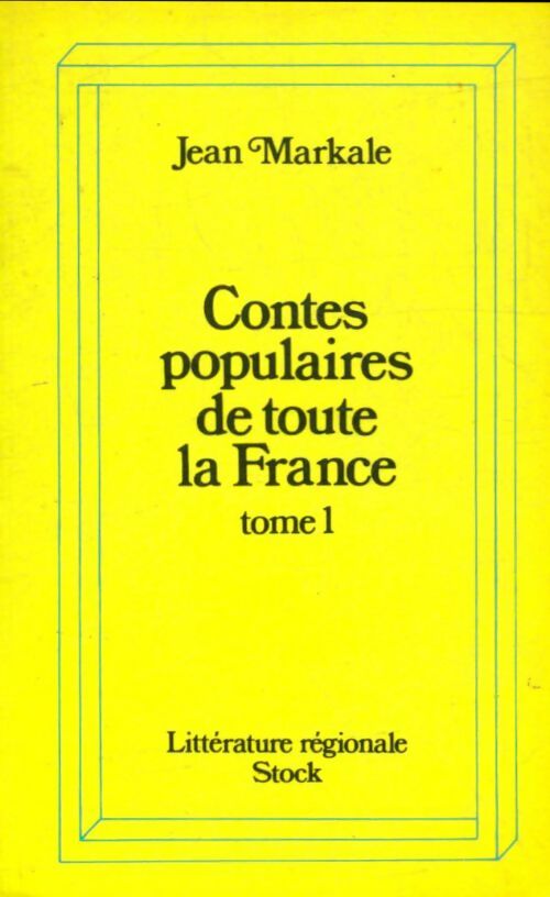 Livrenpoche : Contes populaires de toute la France Tome I - Jean Markale - Livre
