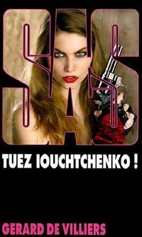 Livrenpoche : Tuez Iouchtchenko ! - Gérard De Villiers - Livre