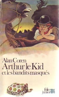 Arthur le Kid et les bandits masqués - Alan Coren -  Folio Junior - Livre
