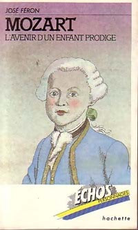 Livrenpoche : Mozart. L'avenir d'un enfant prodige - José Féron Romano - Livre
