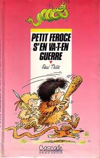 Livrenpoche : Petit féroce s'en va en guerre - Paul Thiès - Livre