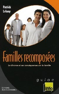 Familles recomposées - Patrick Lelong -  Guide France info - Livre