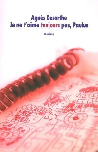 Livrenpoche : Je ne t'aime toujours pas Paulus - Agnès Desarthe - Livre