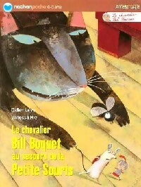 Livrenpoche : Le chevalier Bill Boquet au secours de la petite souris - Didier Lévy - Livre
