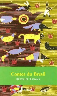 Livrenpoche : Contes du Brésil - Béatrice Tanaka - Livre