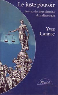 Livrenpoche : Le juste pouvoir - Yves Cannac - Livre