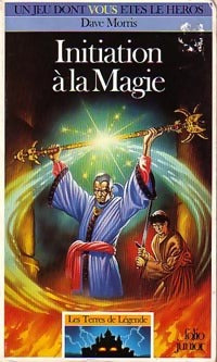 Livrenpoche : Les terres de légende tome II : Initiation à la magie - Dave Morris - Livre