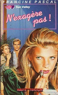 Livrenpoche : N'exagère pas ! - Francine Pascal - Livre