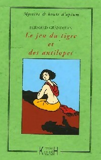 Livrenpoche : Le jeu du tigre et des antilopes - Bernard Grandjean - Livre