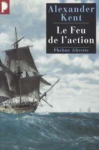 Livrenpoche : Le feu de l'action - Alexander Kent - Livre