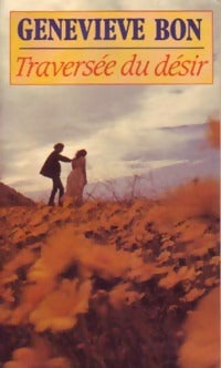 Livrenpoche : Traversée du désir - Geneviève Bon - Livre