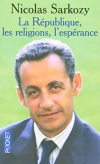Livrenpoche : La République, les religions, l'espérance - Nicolas Sarkozy, Thibaud Collin - Livre