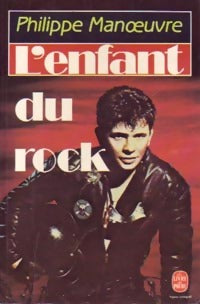 Livrenpoche : L'enfant du rock - Philippe Manoeuvre - Livre