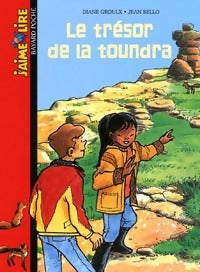 Livrenpoche : Le trésor de la toundra - Diane Groulx - Livre