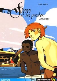Livrenpoche : Finn et les pirates Tome II : La trahison - Paul Thiès - Livre