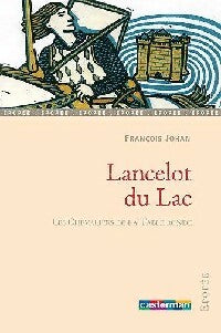 Livrenpoche : Les chevaliers de la table ronde Tome II : Lancelot du lac - François Johan - Livre