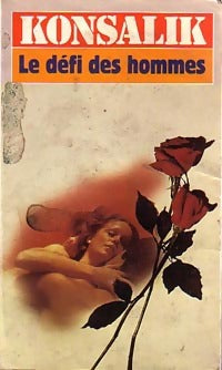 Livrenpoche : Le défi des hommes - Heinz G. Konsalik - Livre