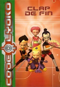 Livrenpoche : Code Lyoko Tome I : Clap de fin - Emmanuelle Fumet - Livre