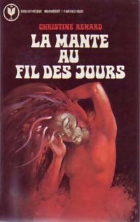 La mante au fil des jours - Christine Renard - Livre