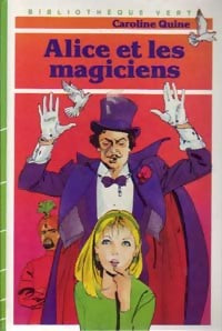Livrenpoche : Alice et les magiciens - Caroline Quine - Livre