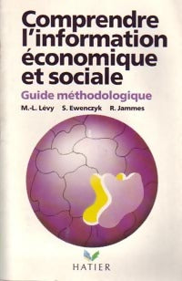 Comprendre l'information économique et sociale - Michel Louis Lévy ; Robert Jammes ; Solange Ewenczyk -  J. Brémond - Livre