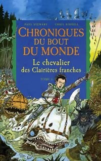 Livrenpoche : Chroniques du bout du monde Tome VI : Le chevalier des clairières franches - Paul Stewart - Livre
