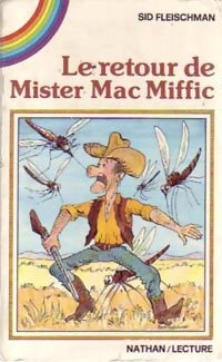 Le retour de Mister Mac Miffic - Sid Fleischman -  Arc en Poche - Livre