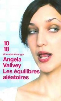 Les équilibres aléatoires - Angela Vallvey -  10-18 - Livre