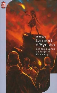 Livrenpoche : Les trois lunes de Tanjor Tome III : La mort d'Ayesha - Ange - Livre