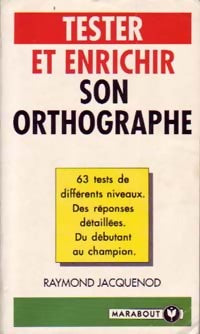 Livrenpoche : Tester et enrichir son orthographe - Raymond Jacquenod - Livre