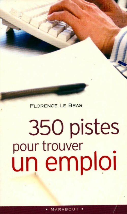 Livrenpoche : 350 pistes pour trouver un emploi - Florence Le Bras - Livre
