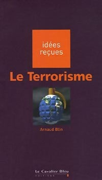 Livrenpoche : Le terrorisme - Arnaud Blin - Livre