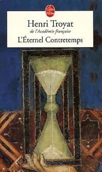 Livrenpoche : L'éternel contretemps - Henri Troyat - Livre