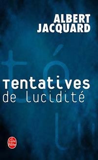 Livrenpoche : Tentatives de lucidité - Albert Jacquard - Livre