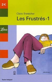 Les Frustrés Tome I - Claire Bretécher - Livre