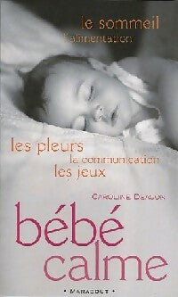 Livrenpoche : Bébé calme - Caroline Deacon - Livre