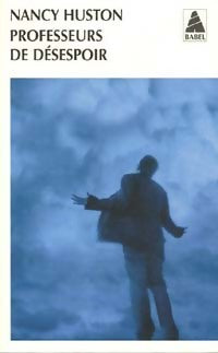 Livrenpoche : Professeurs de désespoir - Nancy Huston - Livre